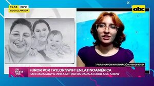 Video: Fan paraguaya vende retratos para acudir al show de Taylor Swift - Ensiestados - ABC Color