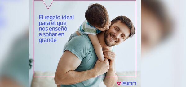 Por el mes de pap谩, Visi贸n Banco lanza promociones especiales para homenajearlos en su d铆a - Revista PLUS