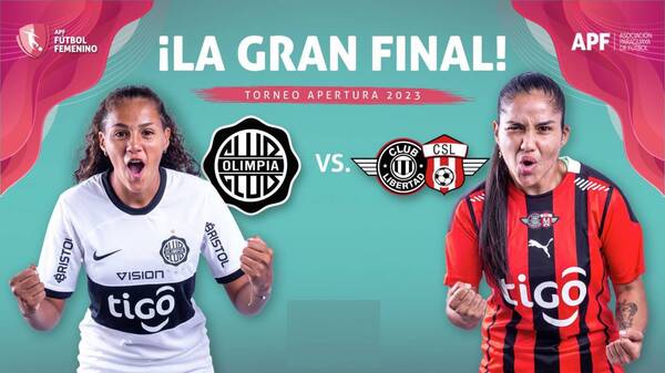 Fútbol Femenino: Libertad/Limpeño y Olimpia jugarán mañana la primera final