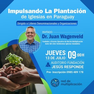 Desarrollarán conferencia “Impulsando la Plantación de Iglesias en Paraguay” en el mes de julio