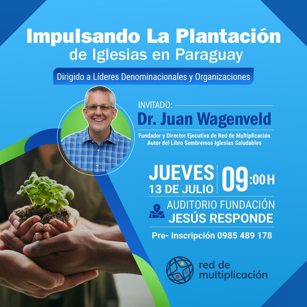 Desarrollarán conferencia “Impulsando la Plantación de Iglesias en Paraguay” en el mes de julio