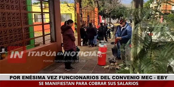 LAMENTABLE: FUNCIONARIOS DEL CONVENIO MEC - EBY SIGUEN SIN COBRAR - Itapúa Noticias