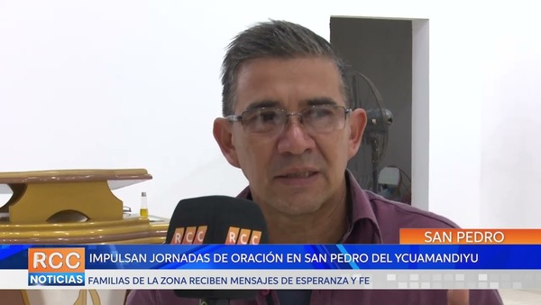 Impulsan jornadas de oración en San Pedro del Ycuamandiyu
