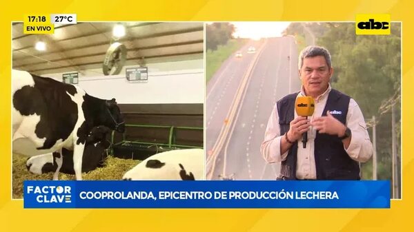 Video: Cooprolanda, epicentro de producción lechera - Factor Clave - ABC Color