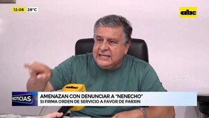 Video: Amenazan con denunciar a “Nenecho” - ABC Noticias - ABC Color