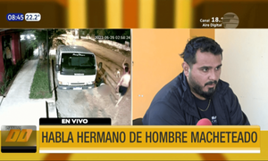 Hermano de hombre macheteado: ''Le jugaron a matar y no podía defenderse'' | Telefuturo