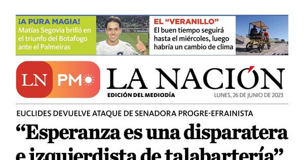 La Nación / LN PM: edición mediodía del 26 de junio