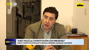Video: ‘’Juez violó la constitución con Mbururu’' - ABC Noticias - ABC Color