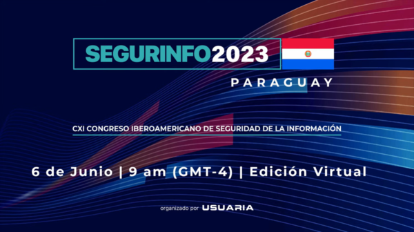 SEGURINFO PARAGUAY 2023: Avanzando hacia la seguridad de la información