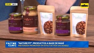 Video: “Nature Fit”, productos a base de maní - Factor Clave - ABC Color