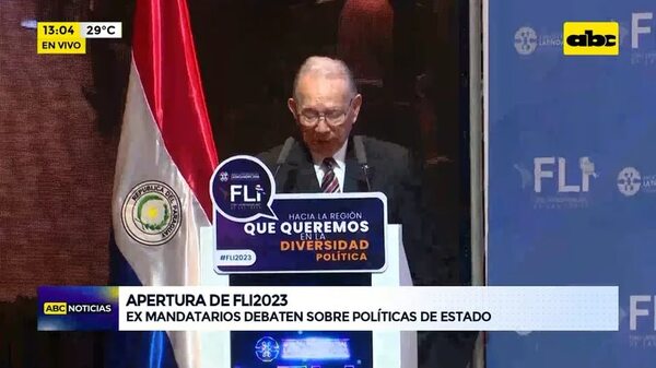 Apertura de FLI 2023: Exmandatarios debaten sobre políticas de Estado - ABC Noticias - ABC Color