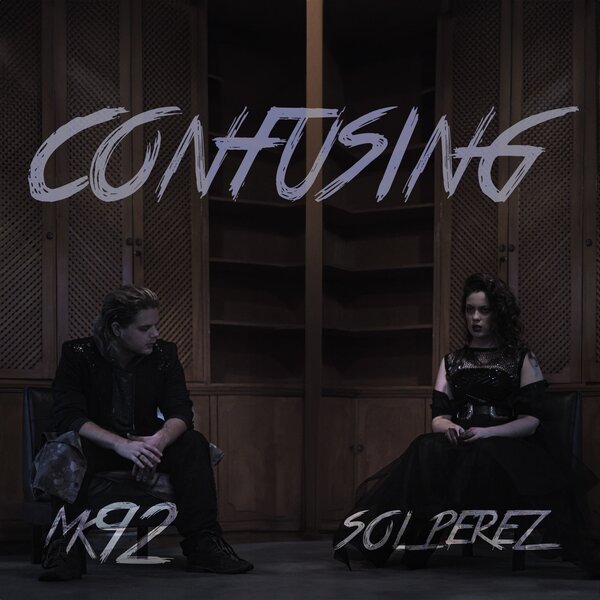 Mk92 Y SOL PÉREZ presentan “CONFUSING” canción que fusiona lo oscuro con lo melódico