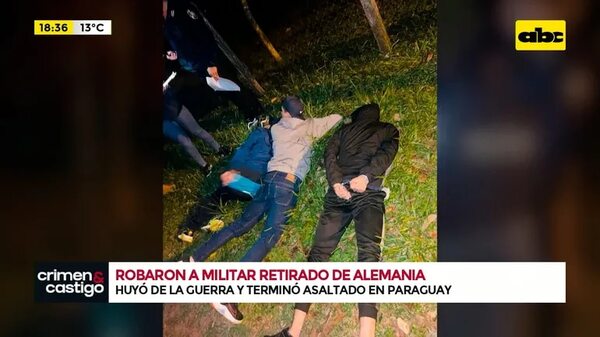 Video: Militar retirado de Alemania huyó de la guerra, se mudó a Paraguay y terminó asaltado - Crimen y castigo - ABC Color