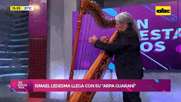 Video: Ismael Ledesma llega con su “Arpa Guaraní” - Ensiestados - ABC Color
