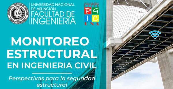 Importancia del monitoreo estructural será tema de charla en la FIUNA