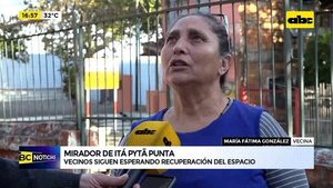 Video: vecinos del mirador Itá Pytã Punta siguen esperando recuperación del espacio - ABC Noticias - ABC Color