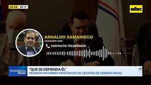 Hernán Rivas: “Que se defienda él”, dice Arnaldo Samaniego - Periodísticamente - ABC Color