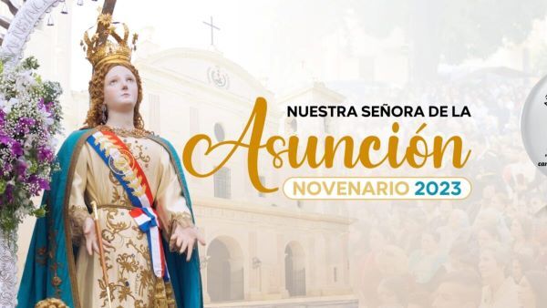 Programa del Novenario en honor a Nuestra Señora de la Asunción 2023 - Portal Digital Cáritas Universidad Católica