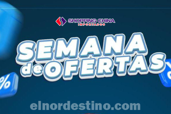 Promoción Especial “Semana de Ofertas” con precios rebajados en Shopping China de Pedro Juan Caballero hasta el 30 de Julio - El Nordestino