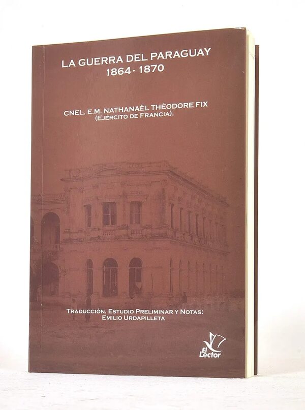 Libro recoge disertaciones de militar francés sobre “La guerra del Paraguay” - Literatura - ABC Color
