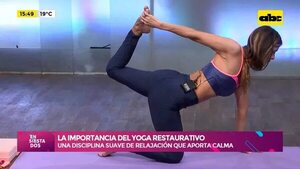 Video: La importancia del yoga restaurativo  - Ensiestados - ABC Color