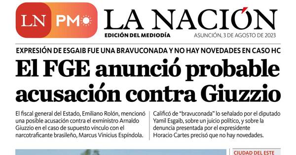 La Nación / LN PM: edición mediodía del 3 de agosto