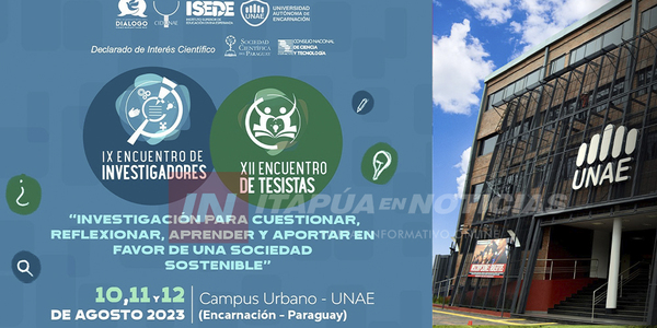 HOY COMIENZA EL ENCUENTRO DE INVESTIGADORES Y TESISTAS DE LA UNAE - Itapúa Noticias
