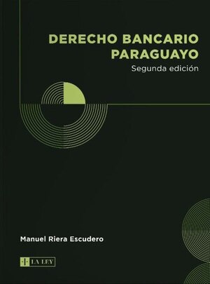 “Derecho Bancario Paraguayo”, ya se encuentra disponible - Judiciales.net