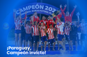 ¡Paraguay, Campeón invicto!