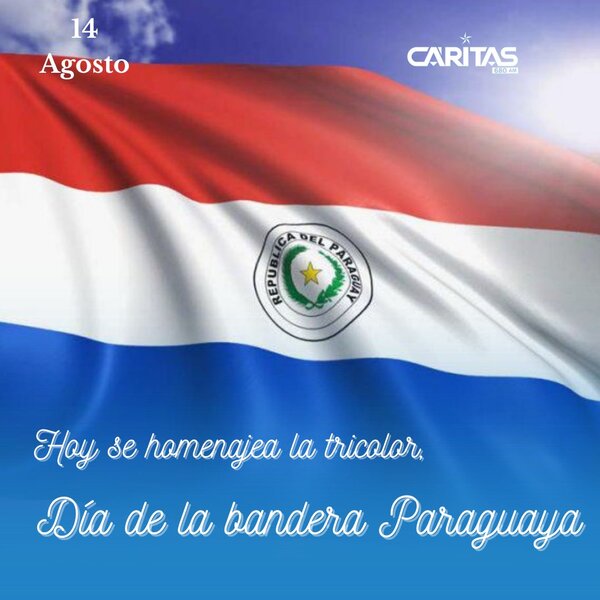 Día de la bandera: Recordamos la Historia de nuestra bandera paraguaya el día de hoy 14 de agosto - Portal Digital Cáritas Universidad Católica