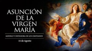 Hoy es la Solemnidad de la Asunción de la Virgen María, madre y modelo para todo cristiano - Radio Imperio 106.7 FM