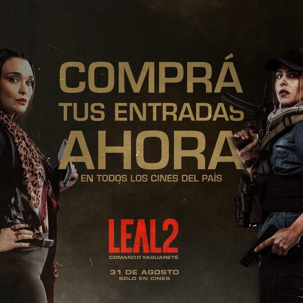 Habilitan preventa de entradas para ver “Leal 2: Comando Yaguareté” - trece