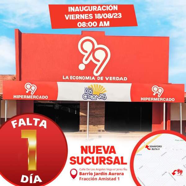 99 Hipermercado inaugura su primera sucursal en el barrio Jardín Aurora - Radio Imperio 106.7 FM