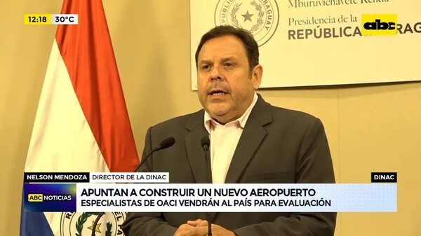 Video: Apuntan a construir un nuevo aeropuerto - ABC Noticias - ABC Color