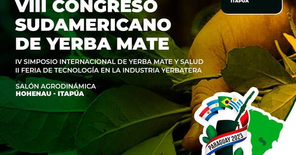 La Nación / Paraguay será por primera vez anfitrión del VIII Congreso Sudamericano de Yerba Mate