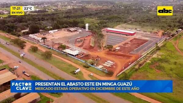 Video: presentan el Abasto este en Minga Guazú - Factor Clave - ABC Color