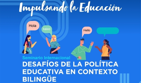 Los desafíos de la política educativa en contexto bilingüe se analizarán en seminario internacional