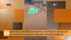 Mataron a un médico frente a un puesto de salud en San Pedro - Noticias Paraguay