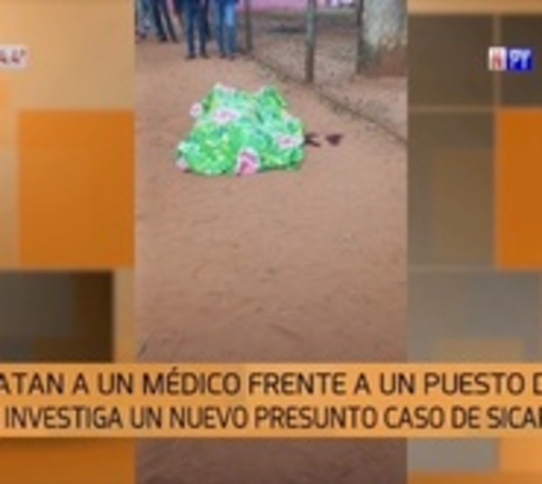 Mataron a tiros a un médico en San Pedro - Paraguay.com