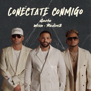 Un llamado a la fe une a Wisin y Redimi2 en el nuevo sencillo de Gocho “Conéctate Conmigo”