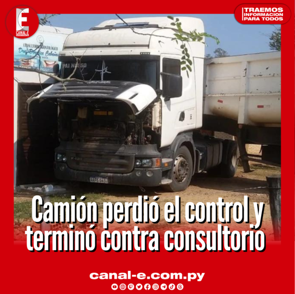 Camión perdió el control y terminó contra consultorio