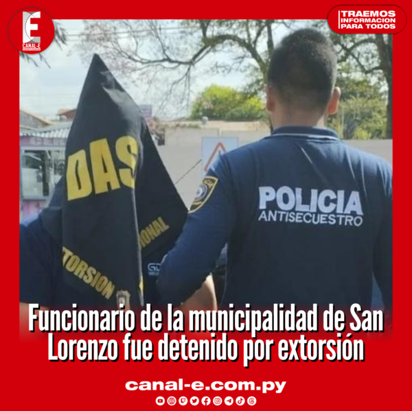 Funcionario de la municipalidad de San Lorenzo fue detenido por extorsión