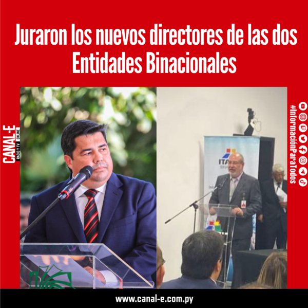 Juraron los nuevos directores de las dos Entidades Binacionales