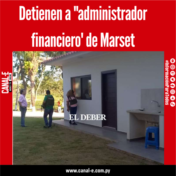 Detienen a «administrador financiero’ de Marset
