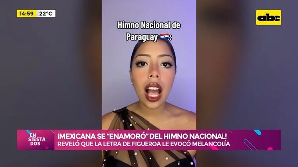 Video: ¡Mexicana se “enamoró” del Himno nacional! - Ensiestados - ABC Color