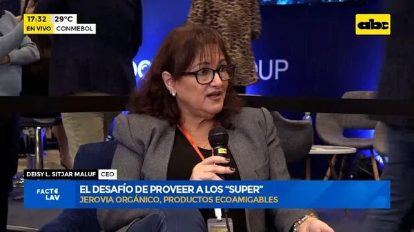 El desafío de proveer a los ‘’Super’': Jerovia Orgánico, productos ecoamigables - Factor Clave - ABC Color