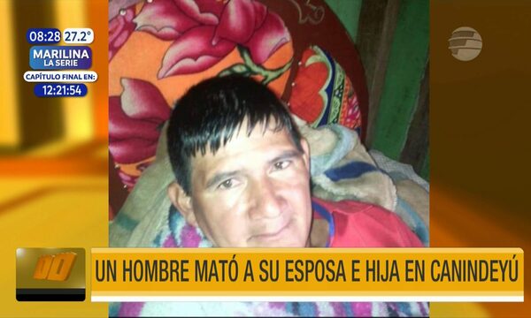 ¡Terrible! Hombre mató a su esposa e hija en Canindeyú | Telefuturo