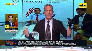 Detectan irregularidades en el Indert: contrataron “operadores políticos” valiéndose del PNUD - Mesa de Periodistas - ABC Color