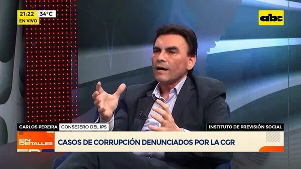 IPS: casos de corrupción denunciados por la CCR - En Detalles - ABC Color