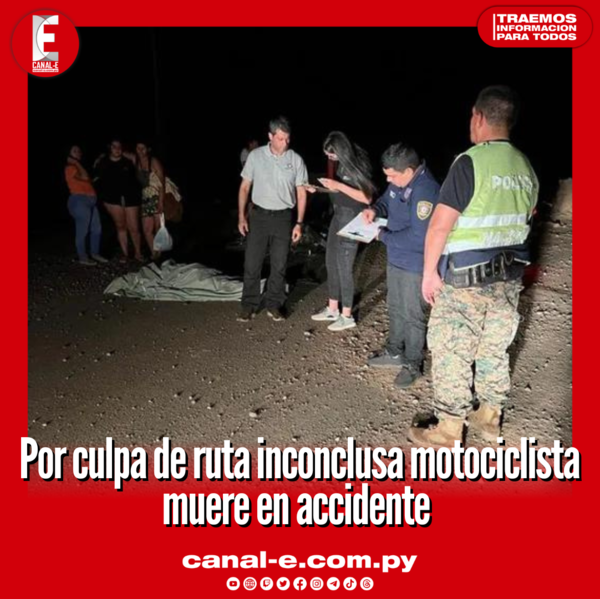 Hombre muere en ruta incoclusa tras chocar por falta de señalización